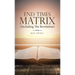 End Times Matrix (Including the Revelation)
