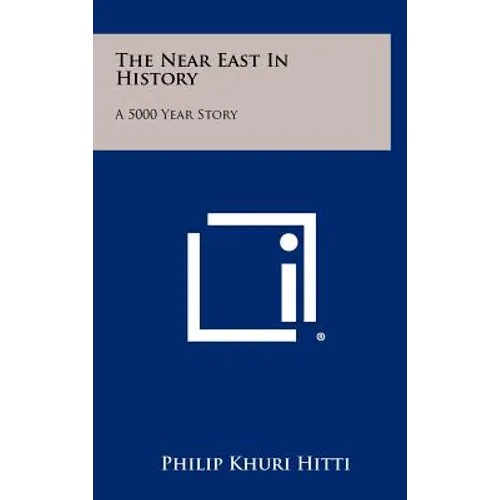 The Near East in History: A 5000 Year Story