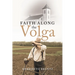 Faith Along the Volga