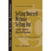 Selling Yourself Without Selling Out: A Leader's Guide to Ethical Self-Promotion