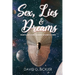 Sex, Lies & Dreams: From Planet Consciousness to Flesh to Peace