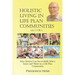 Holistic Living in Life Plan Communities: Providing a Continuum of Care for Seniors
