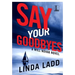 Say Your Goodbyes
