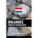Libro de Vocabulario Holandés: Un Método Basado en Estrategia