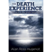 The Death Experience: What it is like when you die