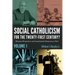 Social Catholicism for the Twenty-First Century?--Volume 1: Historical Perspectives and Constitutional Democracy in Peril