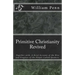 Primitive Christianity Revived