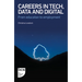 Careers in Tech, Data and Digital: From education to employment