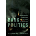 Dark Politics: The Personality of Politicians and the Future of Democracy