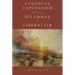 Colonial Capitalism and the Dilemmas of Liberalism