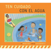 Ten Cuidado Con El Agua
