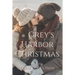 A Grey's Harbor Christmas: A Grey's Harbor Holiday Anthology