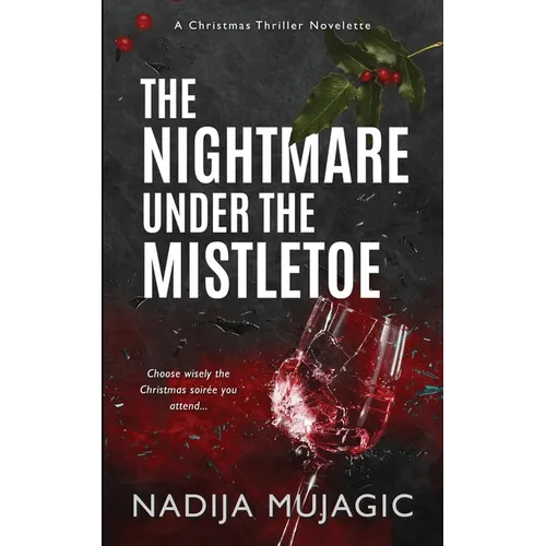 The Nightmare Under the Mistletoe: A Christmas Thriller Novelette