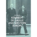 Kennedy, de Gaulle and Western Europe