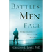 Battles Men Face: Strategies to Win the War Within