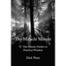 The Miracle Minute: 52 One Minute Guides to Practical Wisdom