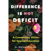Difference Is Not Deficit: A Community Vision for Special Education