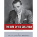 American Legends: The Life of Ed Sullivan