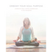 Embody Your Soul Purpose: Kundalini Yoga, Tantric Numerology, and The Ten Bodies