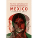 The Power and Politics of Art in Postrevolutionary Mexico