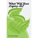 What Will Your Legacy Be?