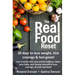 The Real Food Reset: 30 days to lose weight, kick cravings & feel great!: Get in touch with your primal instincts, detox your body, and cle