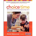 Choice Time: How to Deepen Learning Through Inquiry and Play, Prek-2