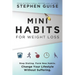 Mini Habits for Weight Loss: Stop Dieting. Form New Habits. Change Your Lifestyle Without Suffering.