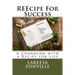 REEcipe For Success: A Cookbook with a Recipe for Life