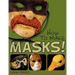 How to Make Masks! Easy New Way to Make a Mask for Masquerade, Halloween and Dress-Up Fun, With Just Two Layers of Fast-Setting Paper Mache