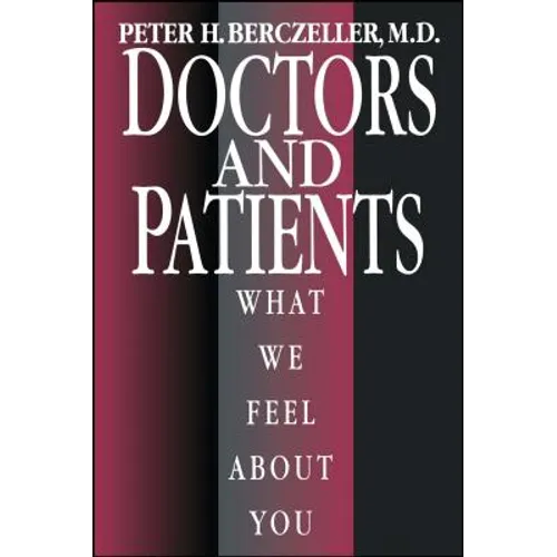 Doctors and Patients, What We Feel about You