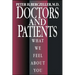 Doctors and Patients, What We Feel about You