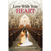 Love with Your Heart
