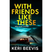 With Friends Like These