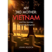 My 3rd Mother: Vietnam and the Journey Toward Redemption