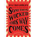 Something Wicked This Way Comes
