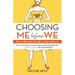 Choosing Me Before We: Every Woman's Guide to Life and Love