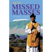 Near Missed Masses: Ten Short Stories Based on Actual Events