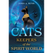 Cats: Keepers of the Spirit World