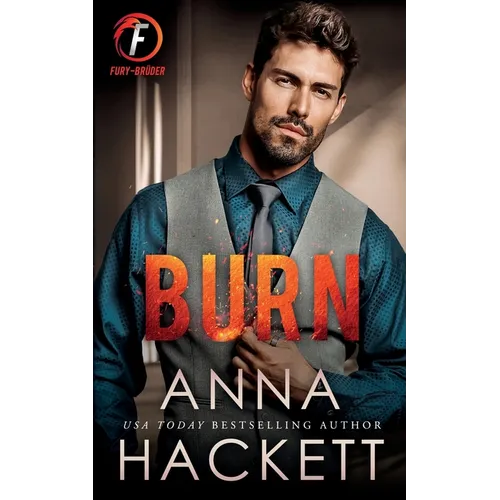 Burn: Eine Milliardärs-Feinde-zu-Freunde-Romanze