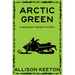 Arctic Green: A Midcoast Maine Mystery