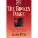 The Broken Image: Restoring Personal Wholeness Through Healing Prayer