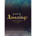 Living the Amazing: Seven Simple Truths To Make Your Heart Beep