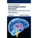 Encyclopedia of Neurodegenerative Diseases: Volume II (Therapeutic Intervention and Mechanisms)