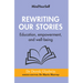 Rewriting Our Stories: Education, Empowerment, and Well-Being