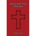 Jesus and You, Woman: Ignatian Retreat for Women under the guidance of Edith Stein