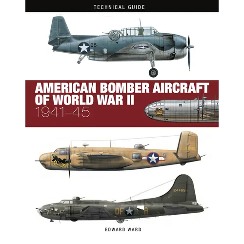 American Bomber Aircraft of World War II