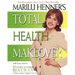 Marilu Henner's Total Health Makeover
