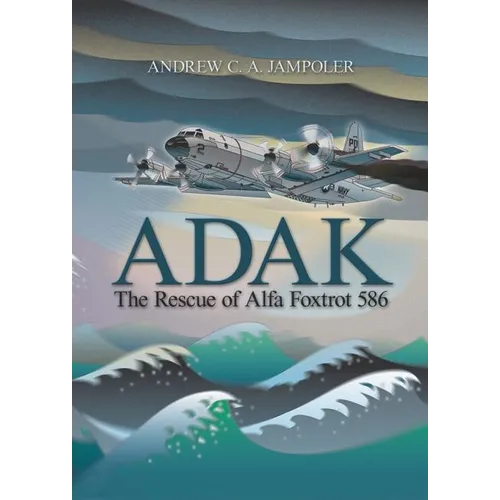 Adak: The Rescue of Alfa Foxtrot 586