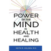 Power of the Mind in Health and Healing